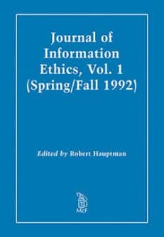 Journal of Information Ethics, Vol. 1 (Spring/Fall 1992)