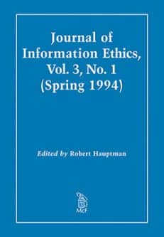 Journal of Information Ethics, Vol. 3, No. 1 (Spring 1994)