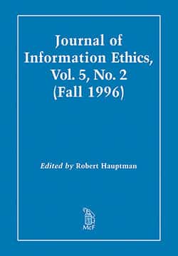 Journal of Information Ethics, Vol. 5, No. 2 (Fall 1996)