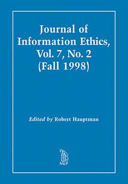 Journal of Information Ethics, Vol. 7, No. 2 (Fall 1998)