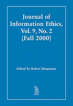 Journal of Information Ethics, Vol. 9, No. 2 (Fall 2000)