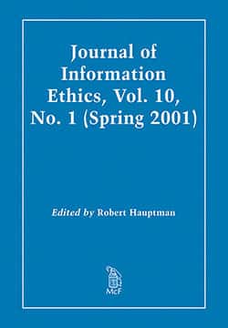 Journal of Information Ethics, Vol. 10, No. 1 (Spring 2001)