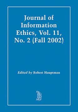 Journal of Information Ethics, Vol. 11, No. 2 (Fall 2002)