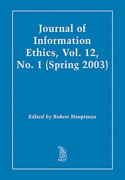 Journal of Information Ethics, Vol. 12, No. 1 (Spring 2003)