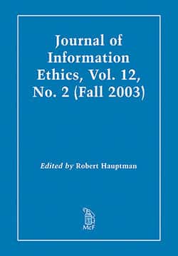 Journal of Information Ethics, Vol. 12, No. 2 (Fall 2003)