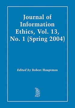 Journal of Information Ethics, Vol. 13, No. 1 (Spring 2004)