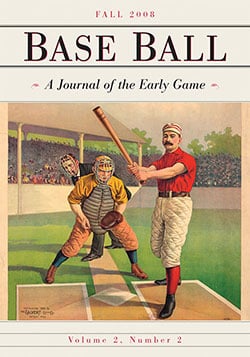 Base Ball: A Journal of the Early Game, Vol. 2, No. 2 (Fall 2008)