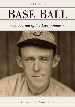 Base Ball: A Journal of the Early Game, Vol. 3, No. 2 (Fall 2009)