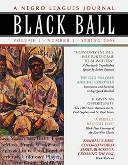 Black Ball: A Negro Leagues Journal, Vol. 1, No. 1 (Spring 2008)