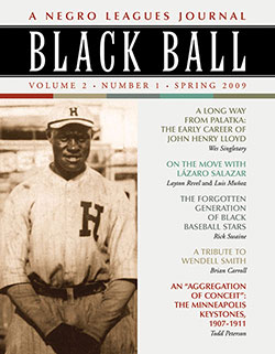 Black Ball: A Negro Leagues Journal, Vol. 2, No. 1 (Spring 2009)