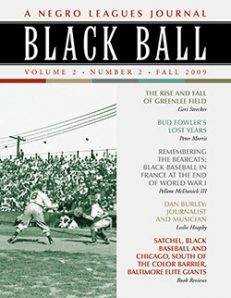 Black Ball: A Negro Leagues Journal, Vol. 2, No. 2 (Fall 2009)