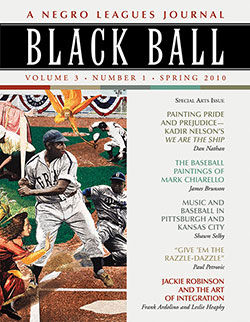 Black Ball: A Negro Leagues Journal, Vol. 3, No. 1 (Spring 2010)