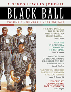 Black Ball: A Negro Leagues Journal, Vol. 5, No. 1 (Spring 2012)