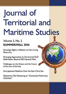 Journal of Territorial and Maritime Studies, Vol. 3, No. 2 (Summer/Fall 2016)
