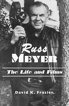 Russ Meyer—The Life and Films
