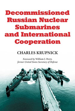 Decommissioned Russian Nuclear Submarines and International Cooperation
