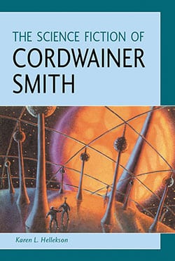 The Science Fiction of Cordwainer Smith