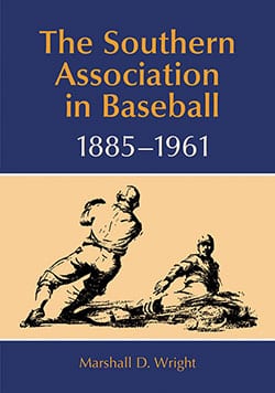 The Southern Association in Baseball, 1885–1961