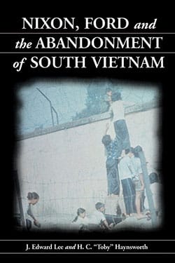 Nixon, Ford and the Abandonment of South Vietnam