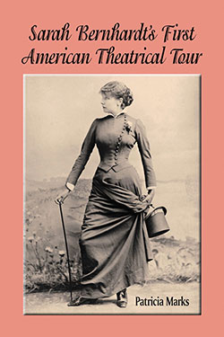 Sarah Bernhardt’s First American Theatrical Tour, 1880–1881