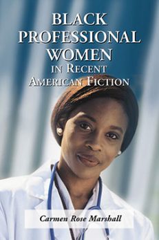 Black Professional Women in Recent American Fiction