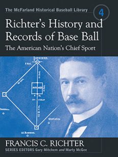 Richter’s History and Records of Base Ball, the American Nation’s Chief Sport