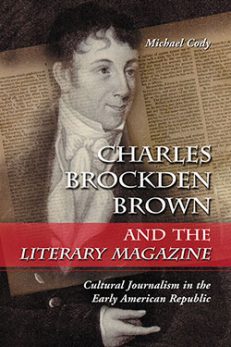 Charles Brockden Brown and the Literary Magazine