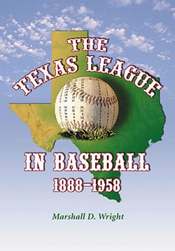 The Texas League in Baseball, 1888–1958
