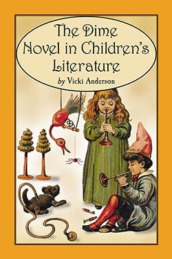 The Dime Novel in Children’s Literature