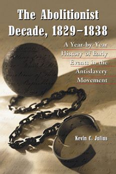 The Abolitionist Decade, 1829–1838