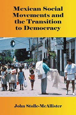 Mexican Social Movements and the Transition to Democracy