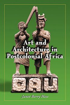 Art and Architecture in Postcolonial Africa