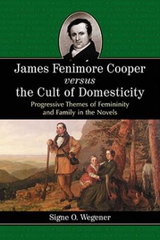 James Fenimore Cooper versus the Cult of Domesticity