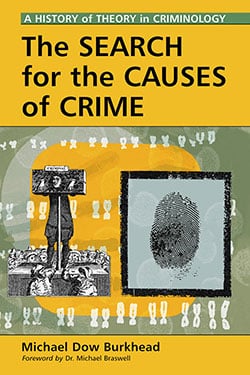The Search for the Causes of Crime