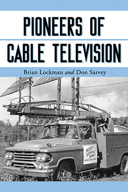 Pioneers of Cable Television