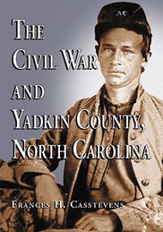 The Civil War and Yadkin County, North Carolina