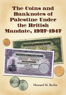The Coins and Banknotes of Palestine Under the British Mandate, 1927–1947