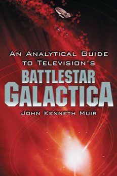 An Analytical Guide to Television’s Battlestar Galactica
