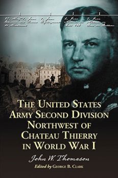 The United States Army Second Division Northwest of Chateau Thierry in World War I
