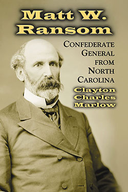 Matt W. Ransom, Confederate General from North Carolina