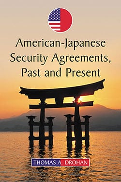 American-Japanese Security Agreements, Past and Present