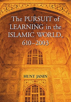 The Pursuit of Learning in the Islamic World, 610–2003