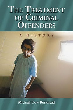 The Treatment of Criminal Offenders