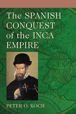 The Spanish Conquest of the Inca Empire