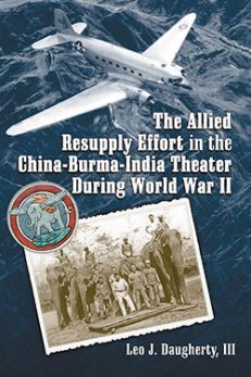 The Allied Resupply Effort in the China-Burma-India Theater During World War II