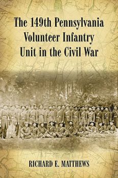 The 149th Pennsylvania Volunteer Infantry Unit in the Civil War