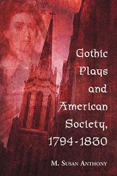Gothic Plays and American Society, 1794–1830