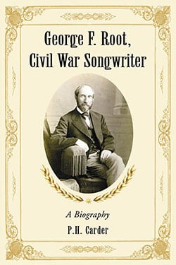 George F. Root, Civil War Songwriter