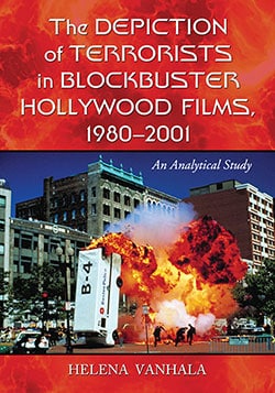 The Depiction of Terrorists in Blockbuster Hollywood Films, 1980–2001