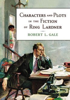 Characters and Plots in the Fiction of Ring Lardner